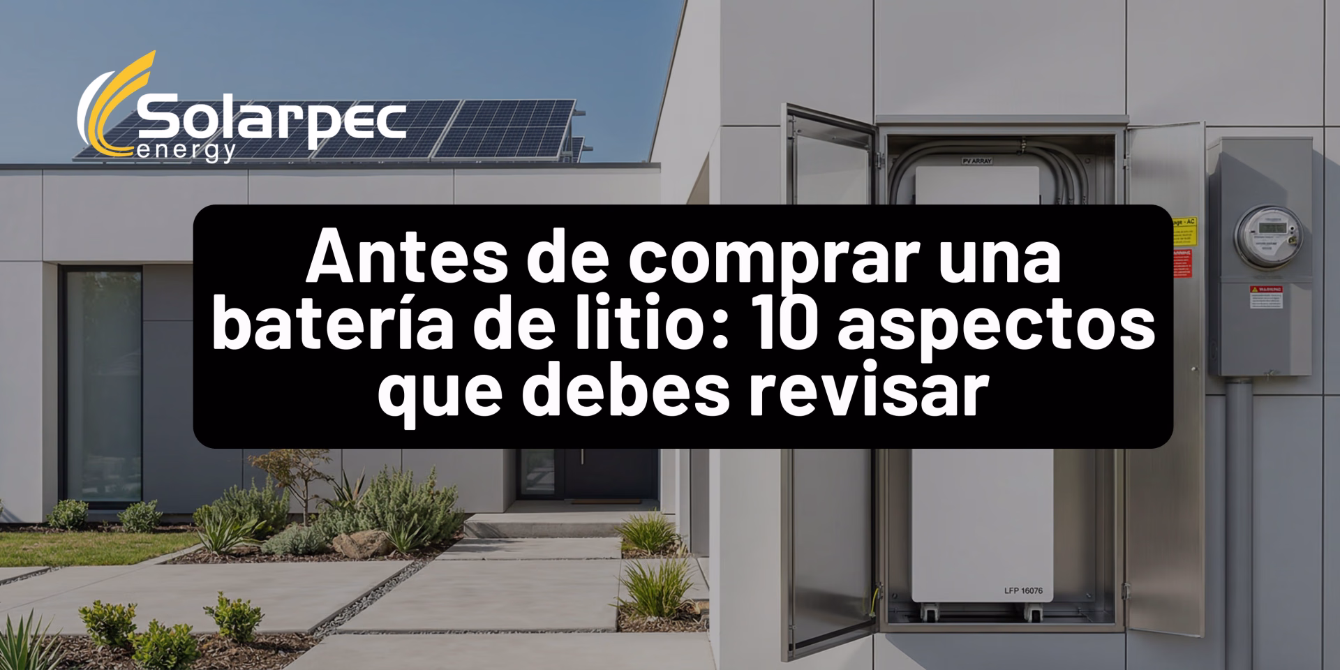 Antes de comprar una batería de litio: 10 aspectos que debes revisar