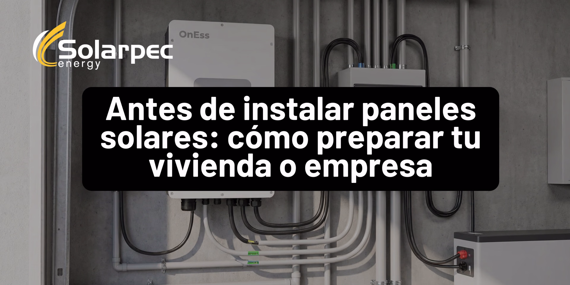Antes de instalar paneles solares: cómo preparar tu vivienda o empresa