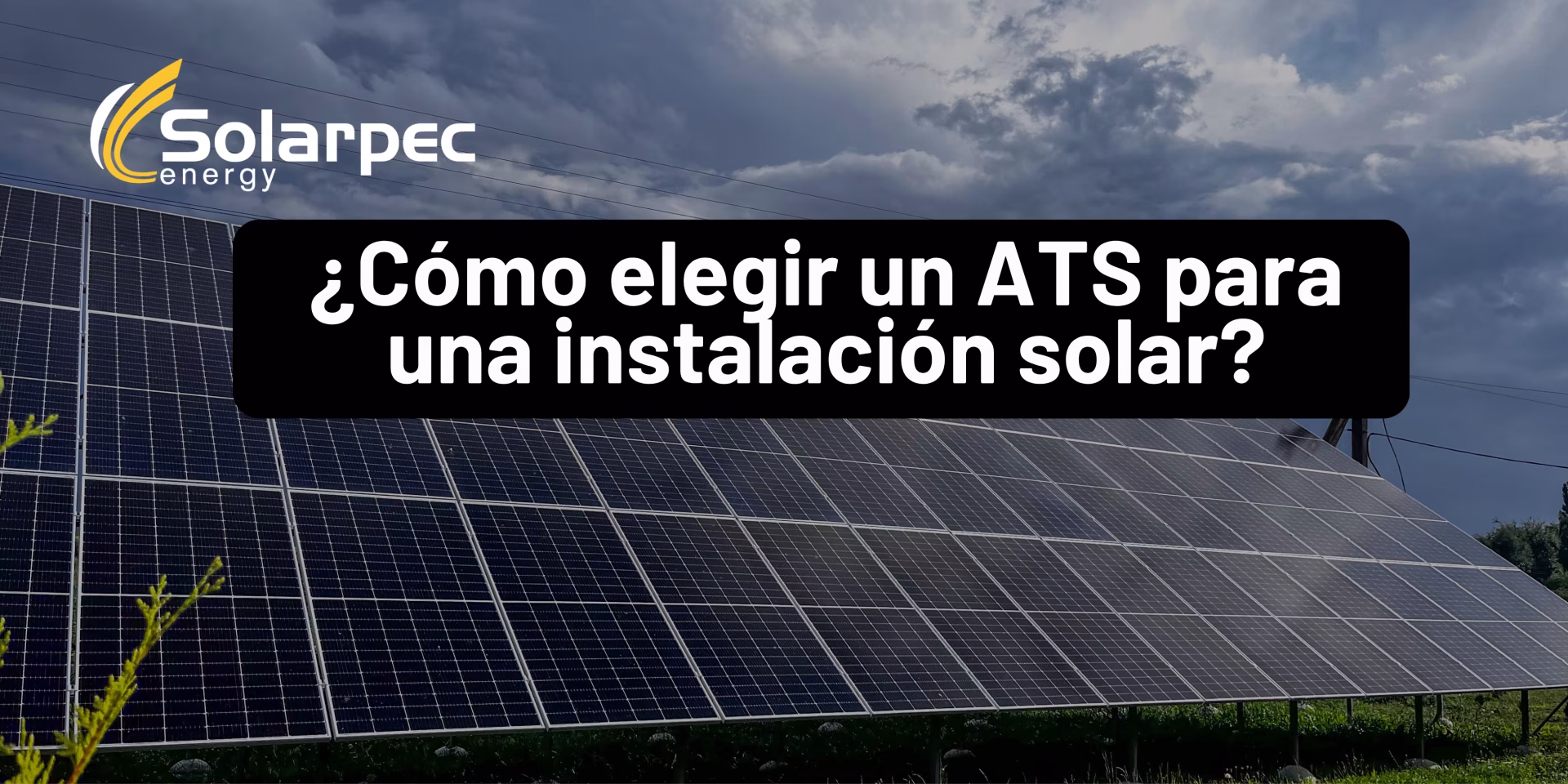 ¿Cómo elegir un ATS para una instalación solar?