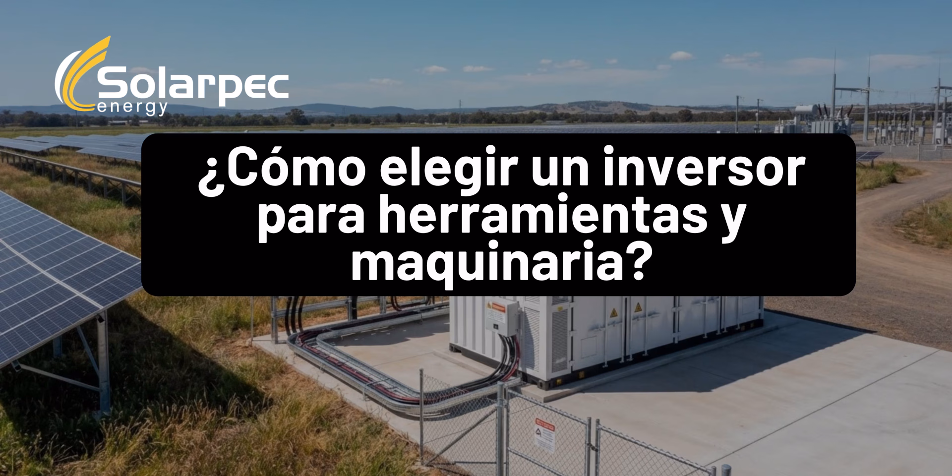 ¿Cómo elegir un inversor para herramientas eléctricas y maquinaria?