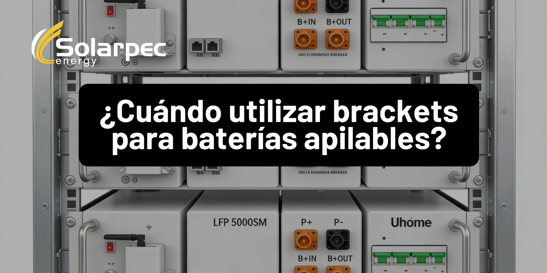 ¿Cuándo utilizar brackets para baterías apilables?