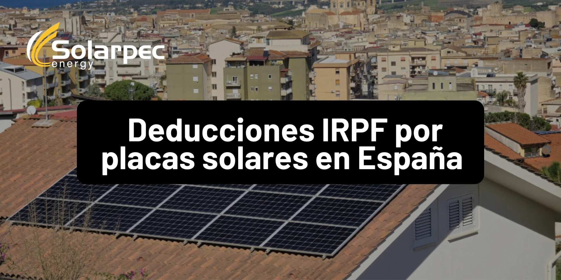 Deducciones IRPF por placas solares en España 