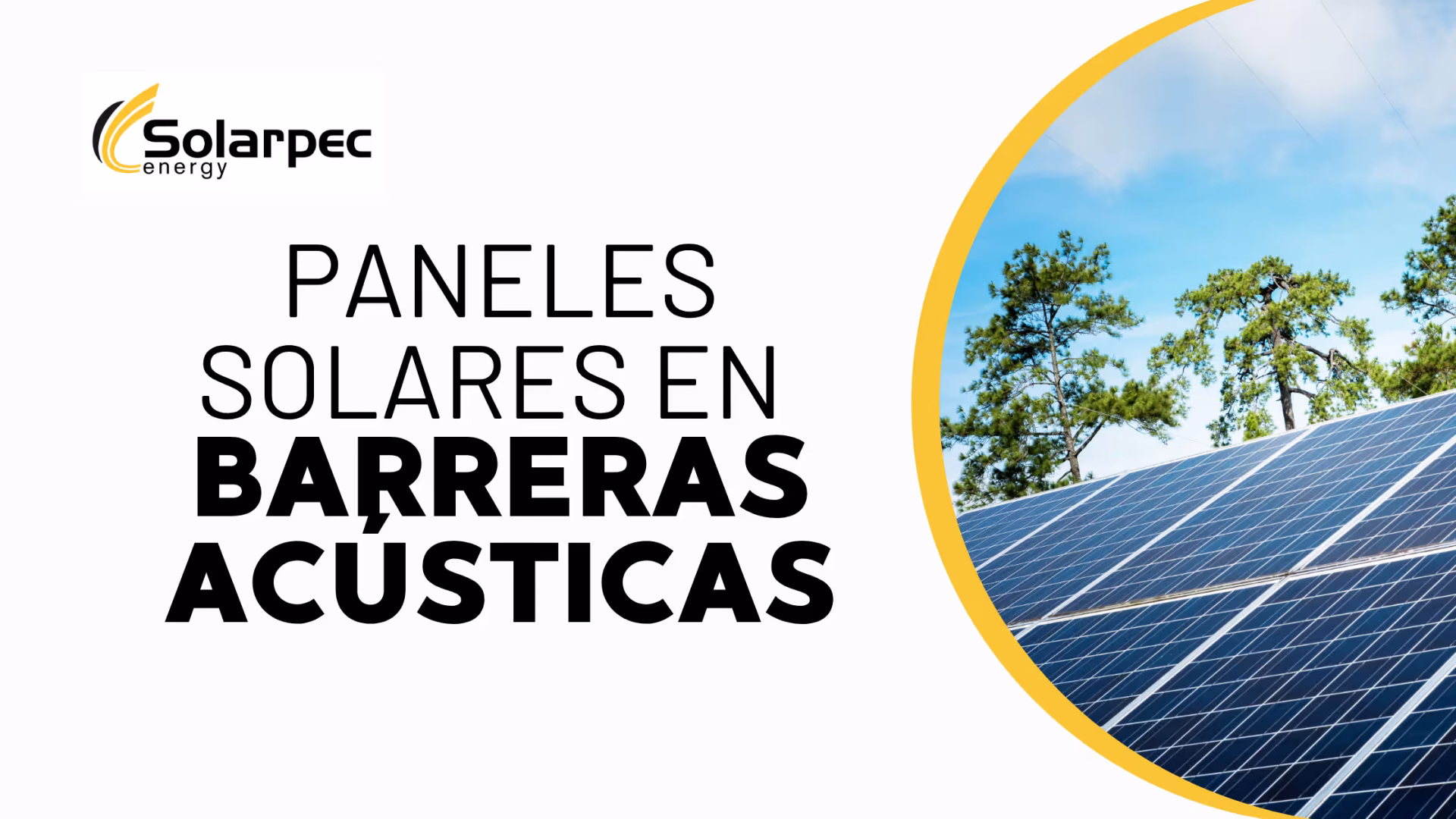 Paneles solares en barreras acústicas, una nueva aplicación para las infraestructuras viarias