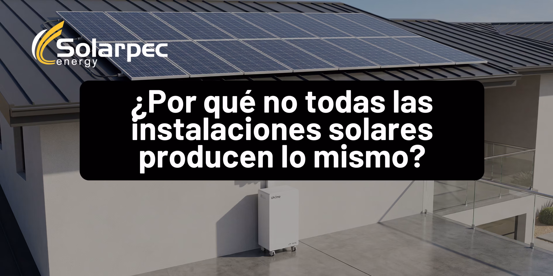 ¿Por qué no todas las instalaciones solares producen lo mismo?
