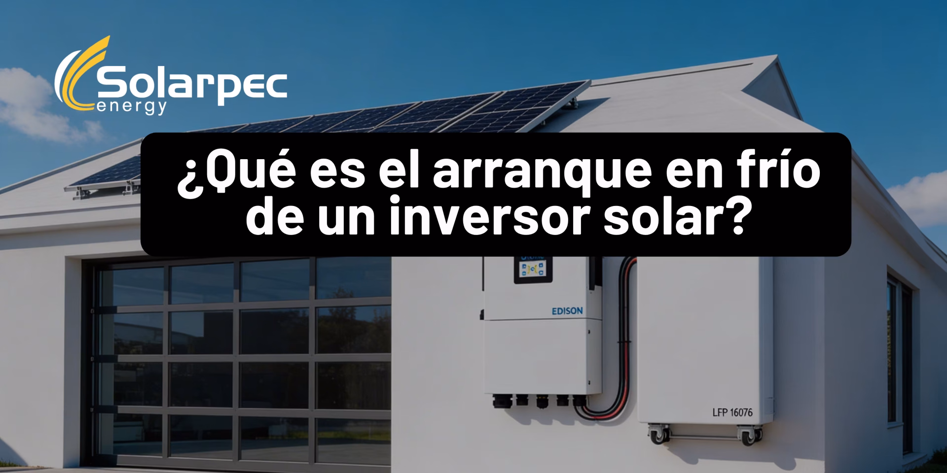 ¿Qué es el arranque en frío de un inversor solar?