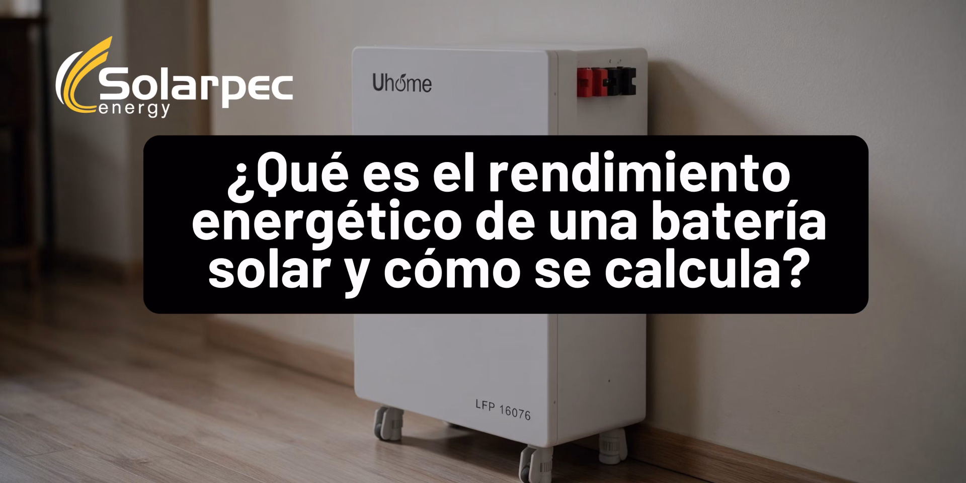 ¿Qué es el rendimiento energético de una batería solar y cómo se calcula?