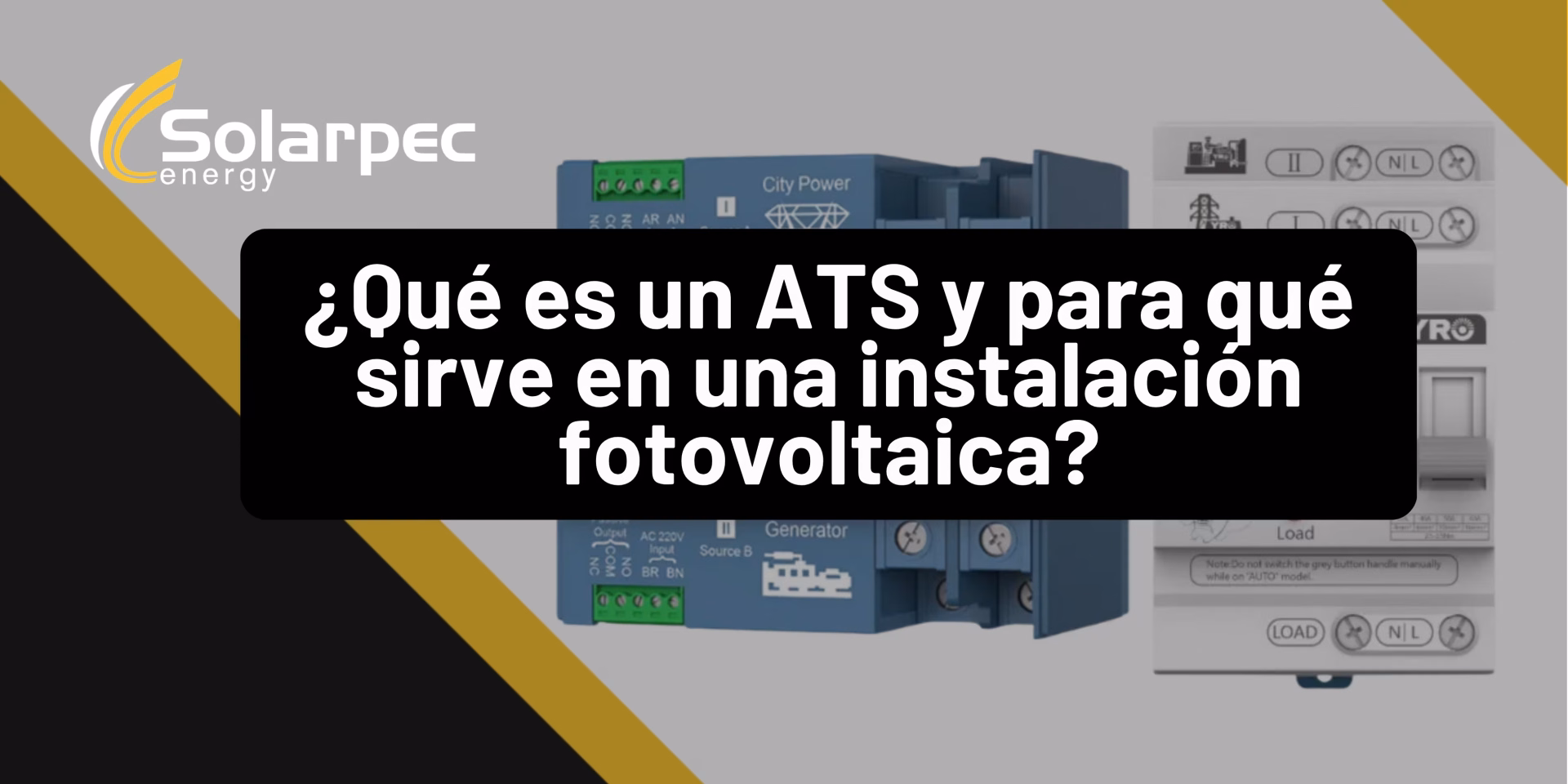 ¿Qué es un ATS y para qué sirve en una instalación fotovoltaica?