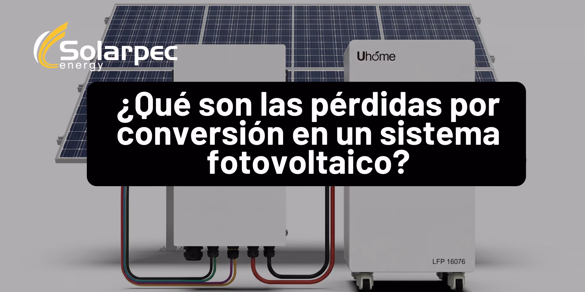 ¿Qué son las pérdidas por conversión en un sistema fotovoltaico?